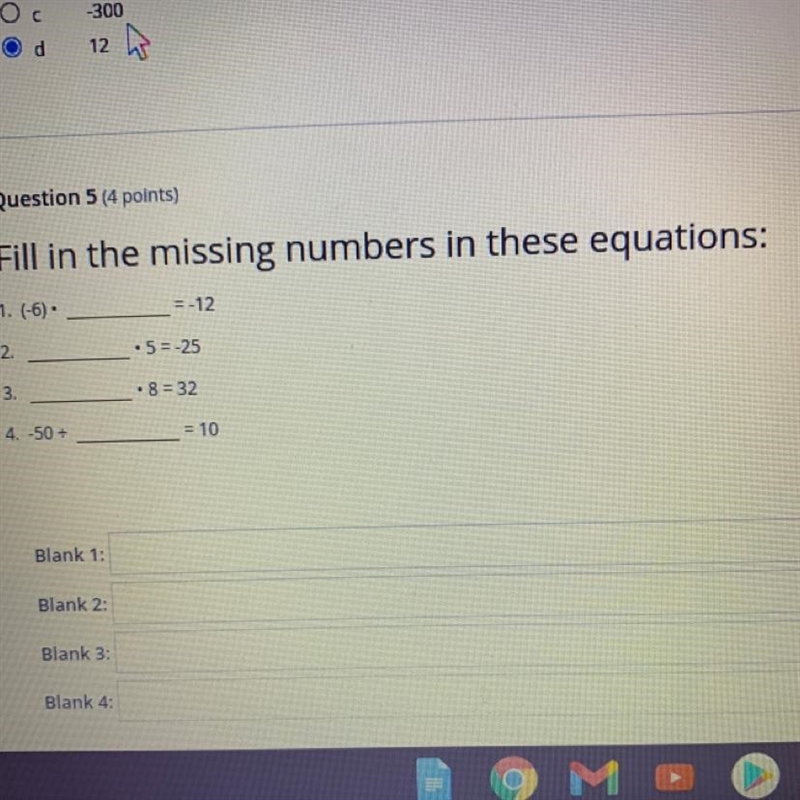 Question 5 (4 points) Fill in the missing numbers in these equations PLEASE HELP ASAP-example-1