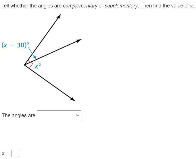 Tell whether the angles are complementary or supplementary. Then find the value of-example-1