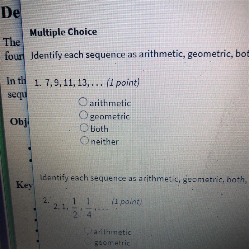 Identify each sequence as arithmetic, geometric, both, or neither. 1. 7, 9, 11, 13, A-example-1