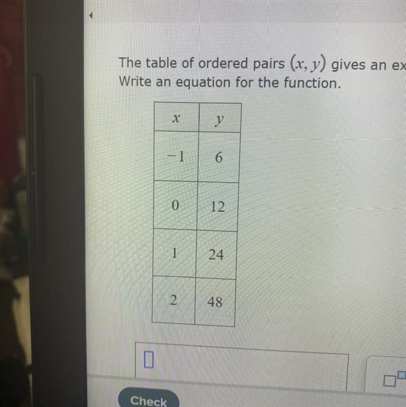 The table of ordered pairs (x, y) gives an exponential function. Write an equation-example-1