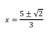 Determine a quadratic equation in standard form that has each pair of roots. X=5±√2/3-example-1