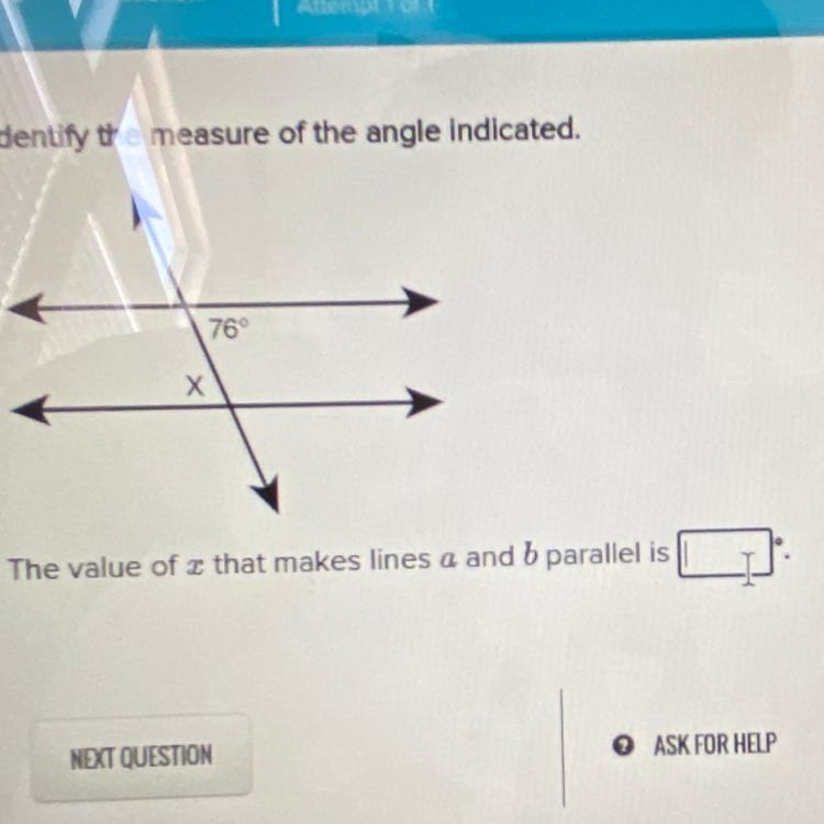 Identify the measure of the angle indicated. 76 х The value of 2 that makes lines-example-1