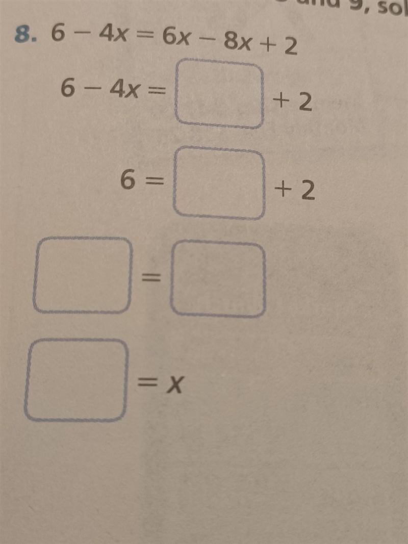 8. 6 - 4x = 6x - 8x + 2 6 - 4x = +2 6= +2 1 = 1 JO = X​-example-1