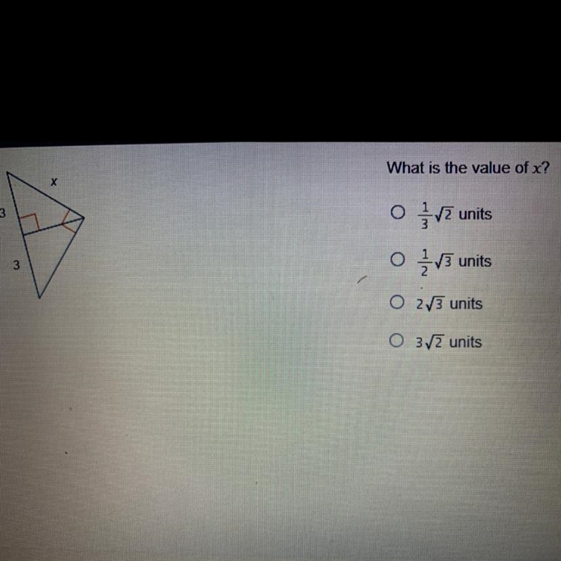 What is the value of x? 1/3 \2 units 1/2 /3 units 2 \ 3 units 3. / 2 units-example-1