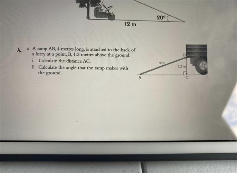 A ramp AB, 4 metres long, is attached to the back of a lorry at a point, B 1.2 metres-example-1