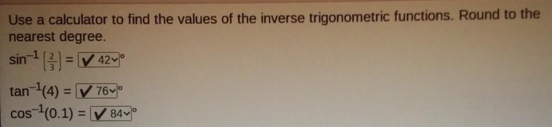 Use a calculator ti find the values of the inverse trigonometric functions. round-example-1