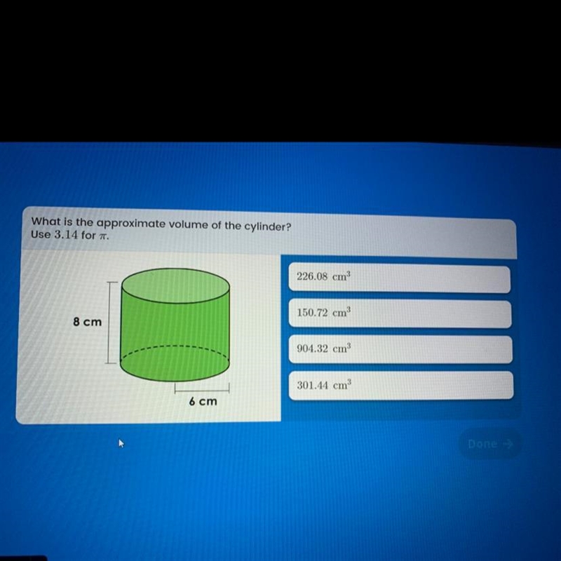 What is the approximate volume of the cylinder? Use 3.14 for r. 8cm 6cm 226.08 cm-example-1