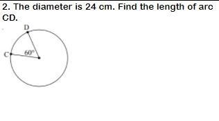 The diameter is 24 cm. Find the length of arc CD.-example-1