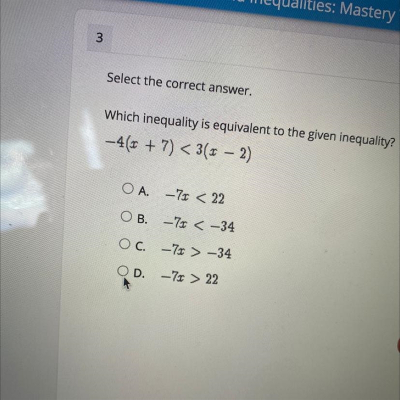 Which inequality is equivalent to the given inequality? -4(x+7) < 3(x - 2)-example-1