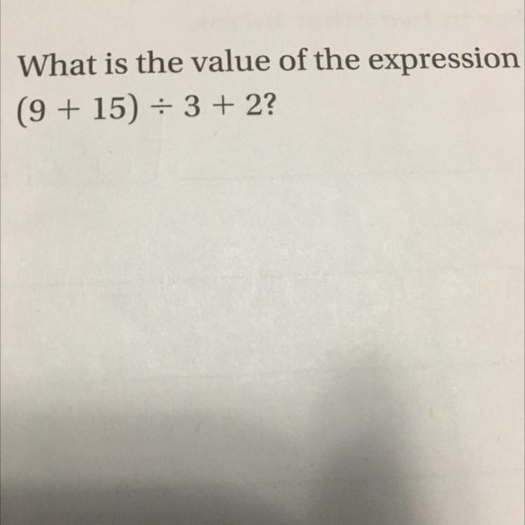 What is the value of the expression (9 + 15) + 3 + 2?-example-1