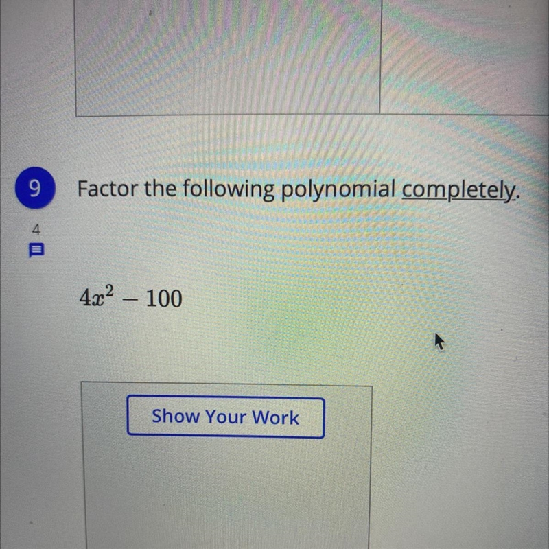 Factor the following polynomial completely 4x^2-100-example-1