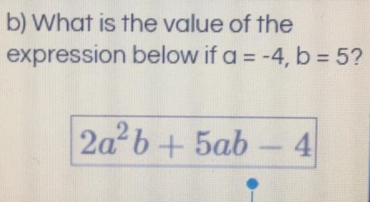 What is the value of the expression below if a = -4, b = 5?-example-1