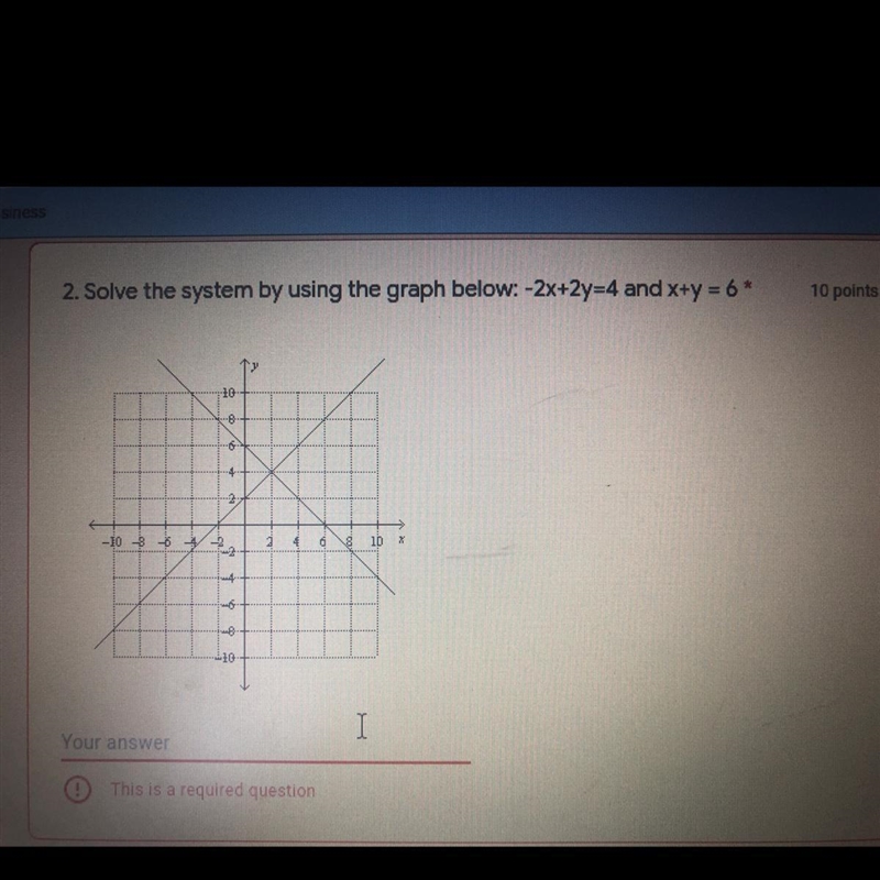 Solve the system: -2x+2y=4 and x+y=6-example-1