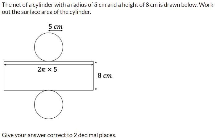 HELP! The net of a cylinder with a radius of 5cm and a height of 8cm is drawn below-example-1