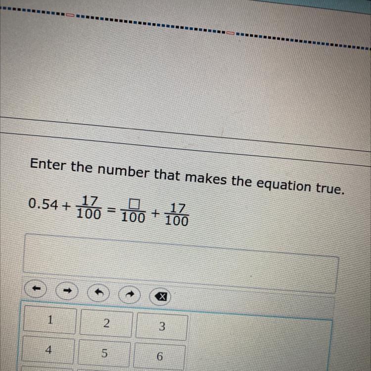 Enter the number that makes the equation true. 17 0.54 + 100 + 100 17 100-example-1