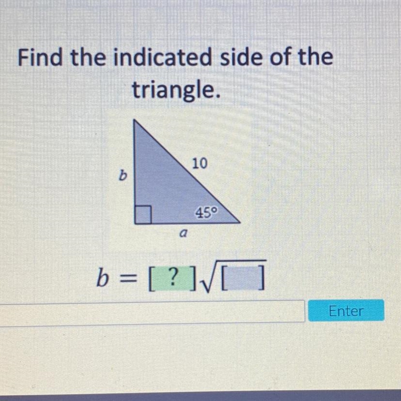 Find the indicated side of the triangle. 10 459 a b = [?]-example-1