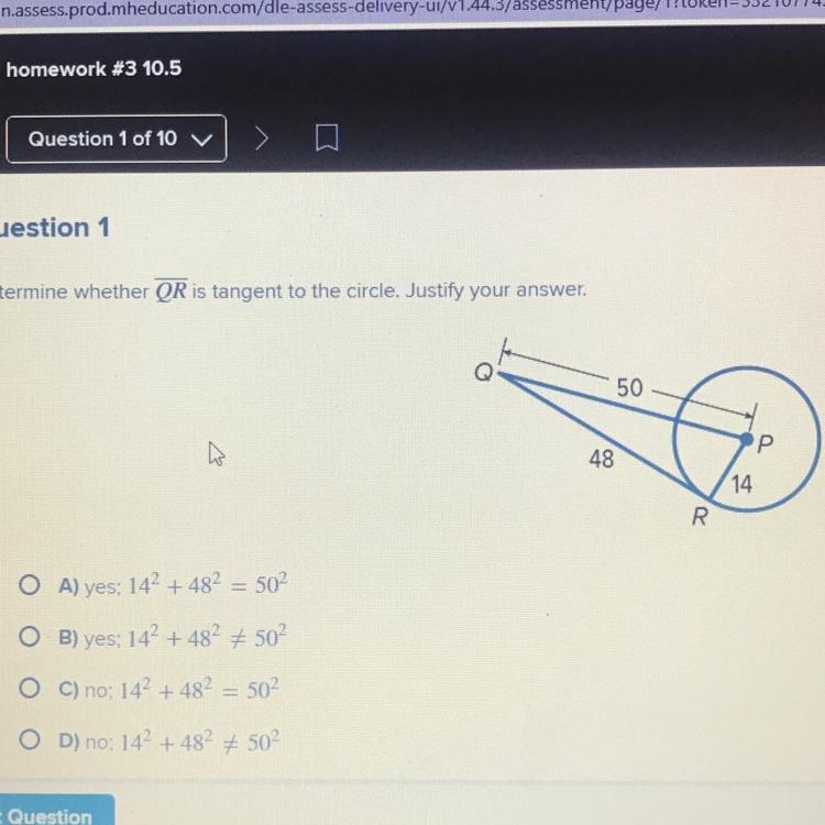 ITS MULTIPLE CHOICE PLS HELP Determine whether QR is tangent to the circle. Justify-example-1