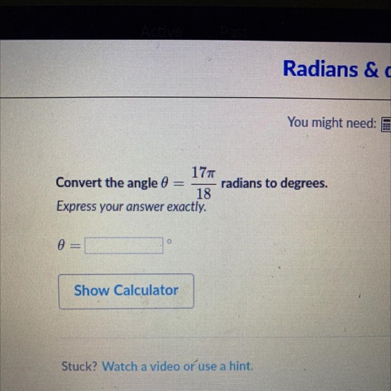 Convert the angle 0=17pie/18 radians to degrees. Express your answer exactly.-example-1