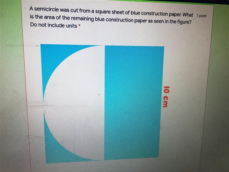 A semicircle was cut from a square sheet of blue construction paper . What is the-example-1