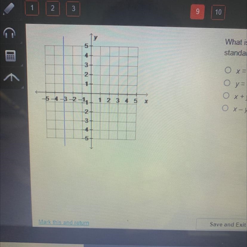 What is the equation of the graphed line written in standard form? O X=-3 O y=-3 O-example-1