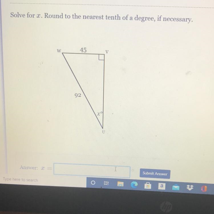 Solve for x. Round to the nearest tenth of a degree, if necessary. Please help!!!! 45 W-example-1