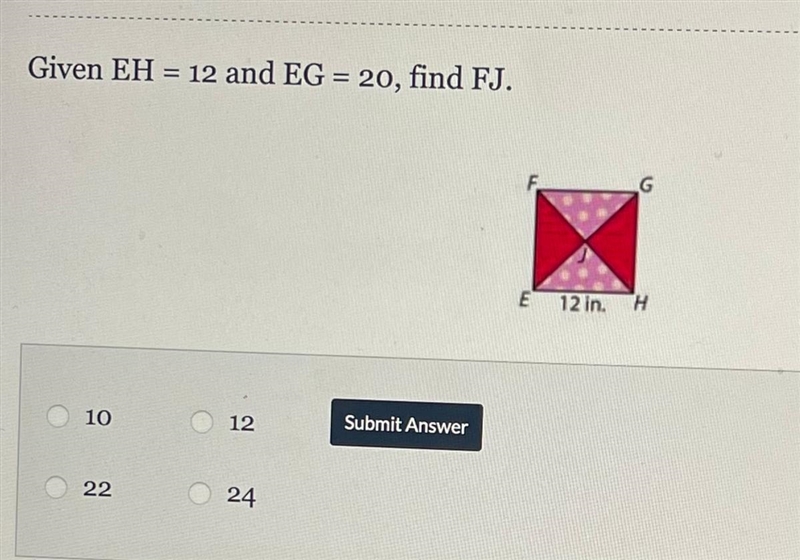 Given EH = 12 and EG = 20 , find FJ.-example-1