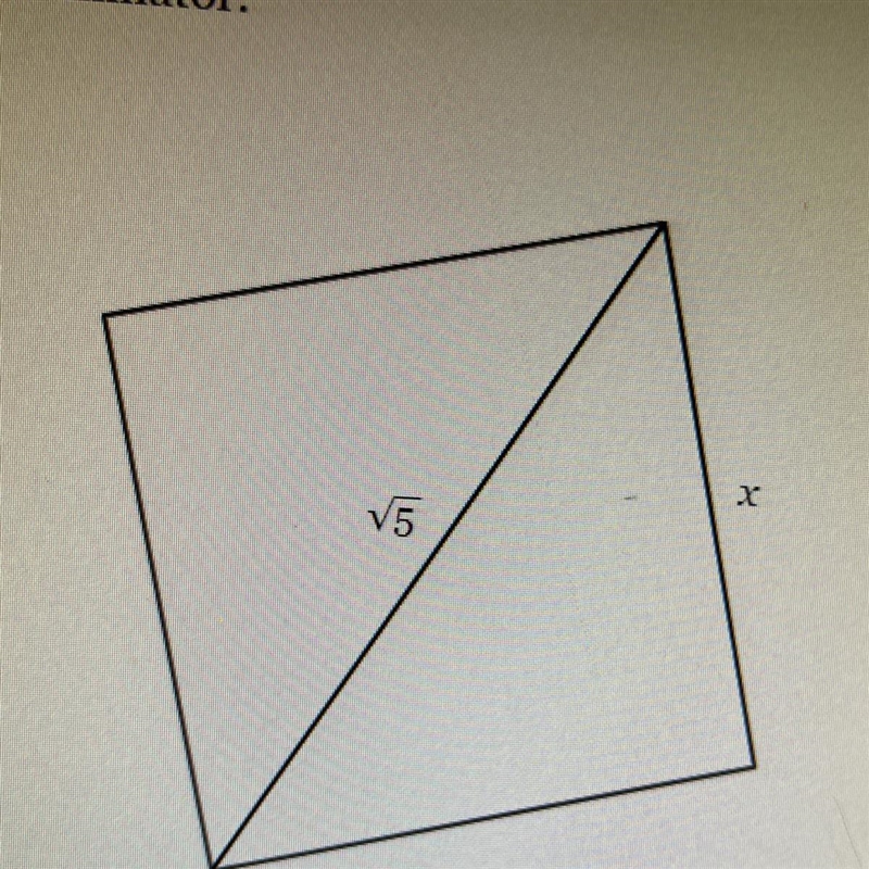 The figure below is a square. Find the length of side x in simplest radical form with-example-1