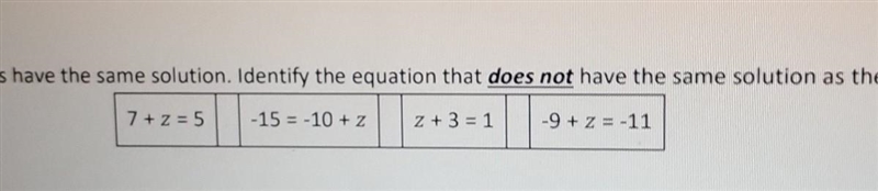 Three equations have the same solution. Identify the equation that does not have the-example-1