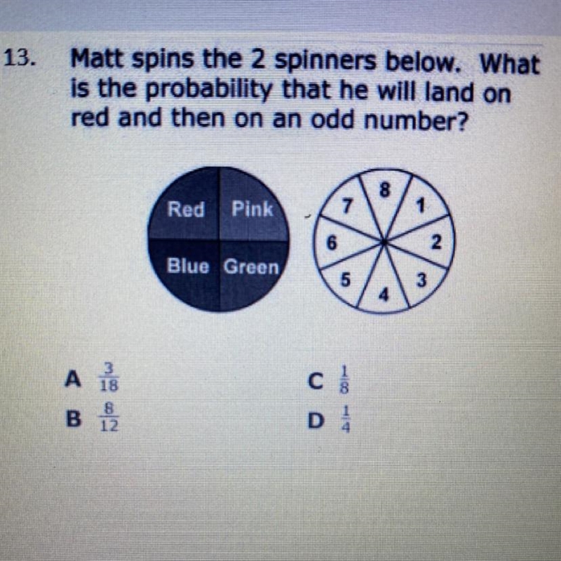 Matt spins the 2 spinners below. What is the probability that he will land on red-example-1