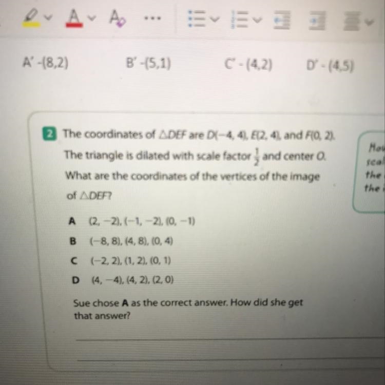 The triangle is dilated with scale factor 1/2 and center O. What What are the coordinates-example-1