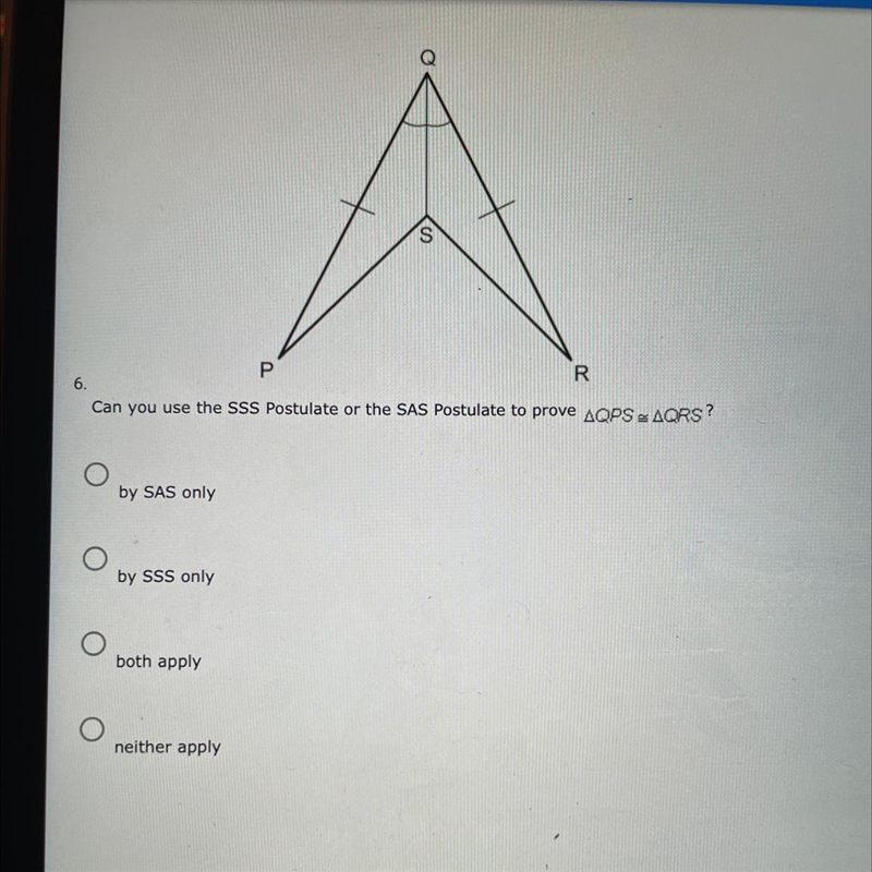 Can you use the SSS Postulate to prove QPS≈QRS? by SAS only by SSS only both apply-example-1