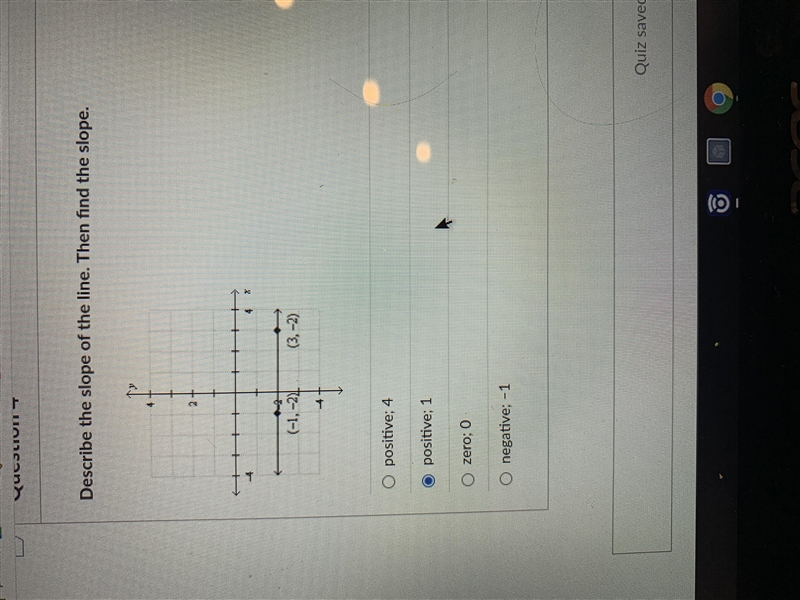 -1,-2 3,-2 find slope pls need help taking a test soon as possible-example-1