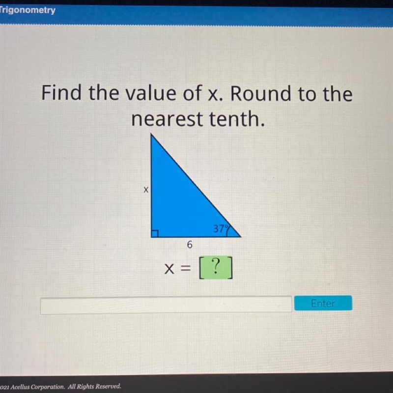 Find the value of x. Round to the nearest tenth. х 37 6 x = [?]-example-1