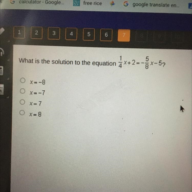 What is the solution to the equation 3x+2--x-5? 0 X=-B x=-7 OX= 7 O X=8-example-1