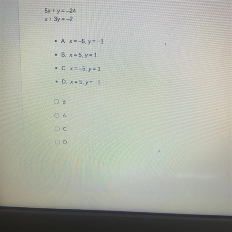 Use substitution to solve the system of equations. 5x + y = -24 x + 3y = -2 • A X-example-1