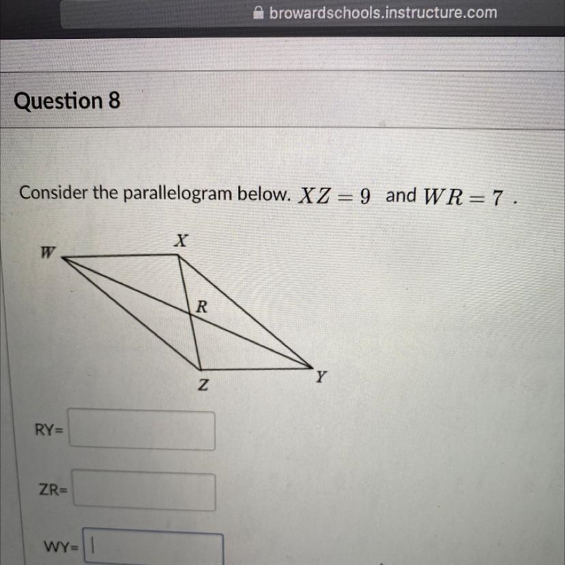 Consider the parallelogram below. XZ = 9 and WR=7. X W R Z RY= ZR= WY=-example-1