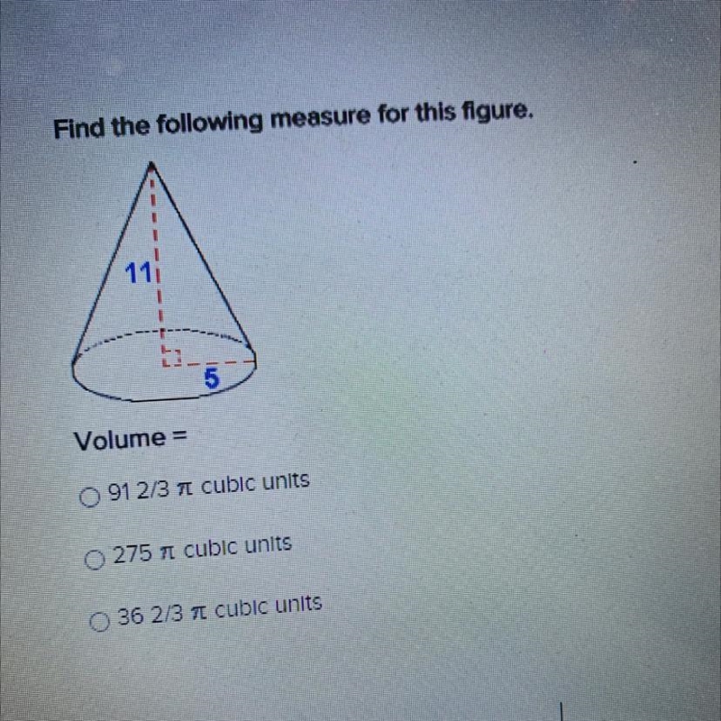 Volume= A) 91 2/3 pie cubic units B) 275 pie cubic units C) 36 2/3 pie cubic units-example-1