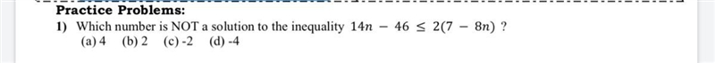 Which number is NOT a solution to the inequality 14n − 46 ≤ 2(7 − 8n) ?-example-1