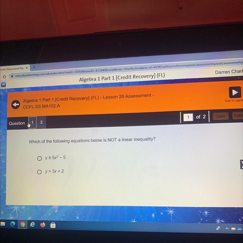 Which of the following equations below is NOT a linear inequality? Y< 5x2 - 5 y-example-1