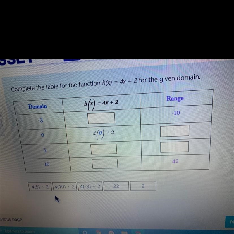 Complete the table for the function h(x) = 4x + 2 for the given domain. Help asap-example-1