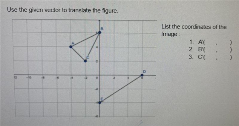 Can you help me solve. I am looking for the coordinate for A’, B’ and C’-example-1