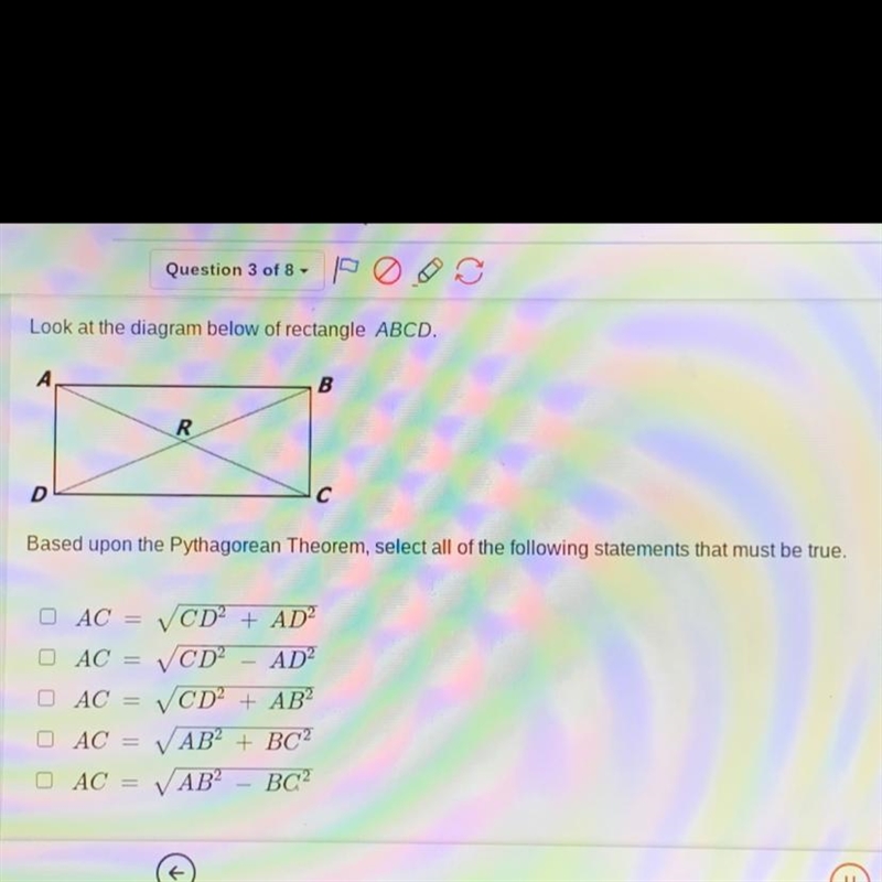 Look at the diagram below of rectangle ABCD. B R D C Based upon the Pythagorean Theorem-example-1