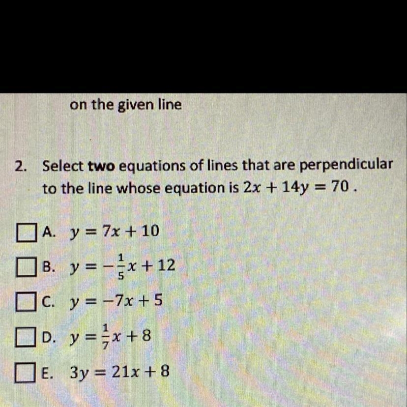 Select two equations of lines that are perpendicular to the line whose equation is-example-1