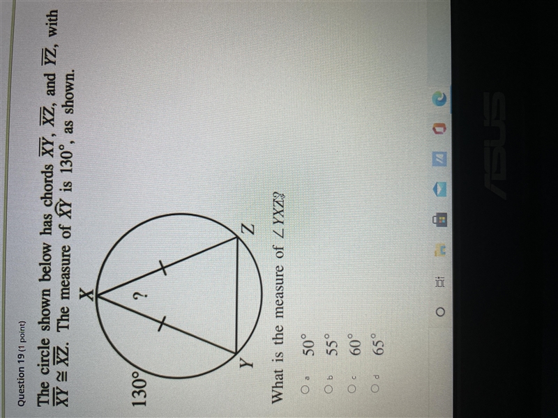 the circle shown below has chords XY XZ with XY =XZ. The measure of XY is 130 as shown-example-1