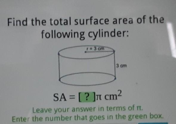 Find the total surface area of the following cylinder: r= 3 cm 3 cm SA= [? ]n cm plz-example-1