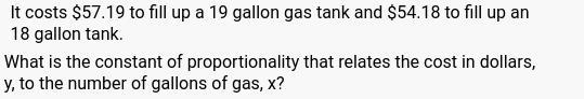 It costs $57.19 to fill up a 19 gallon gas tank and $54.18 to fill up an 18 gallon-example-1