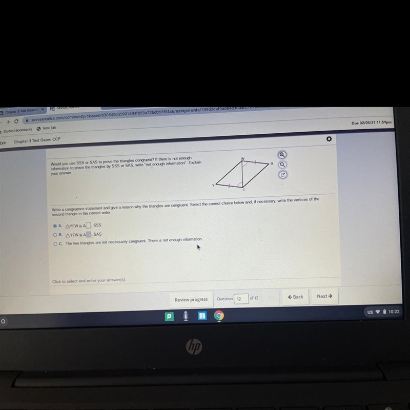 Would you use SSS or SAS to prove triangles congruent? PLEASE help-example-1