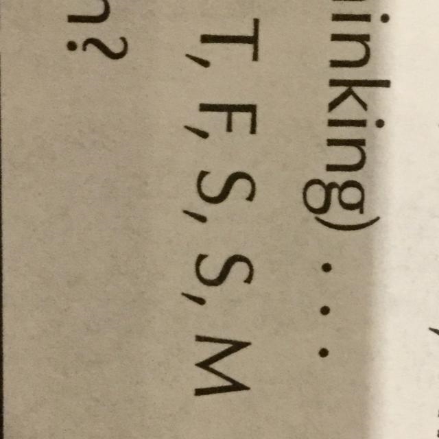 What comes next!T,F,S,S,M-example-1