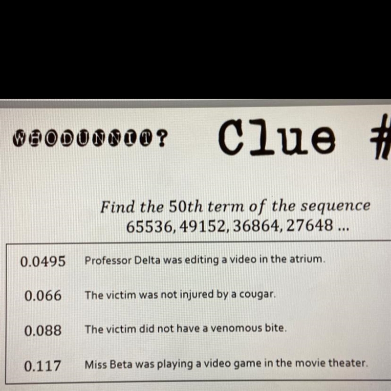 Find the 50th term of the sequence 65536, 49152, 36864, 27648… A. 0.0495 B. 0.066 C-example-1