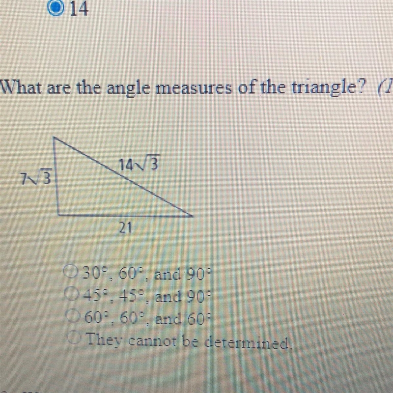 What are the angle measures of the triangle? A. 30°, 60°, and 90° B. 45°, 45° and-example-1